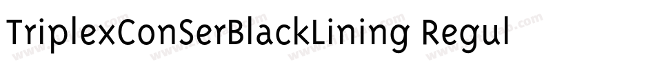TriplexConSerBlackLining Regular字体转换